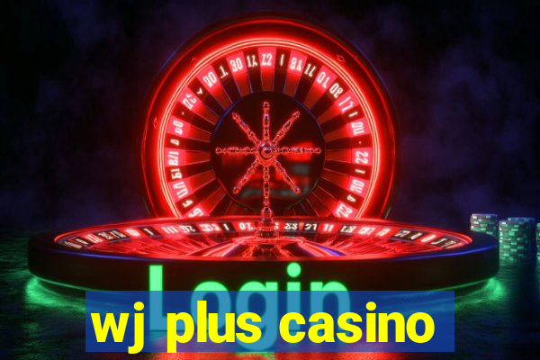 wj plus casino